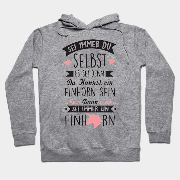 Sei immer ein einhorn Hoodie by nektarinchen